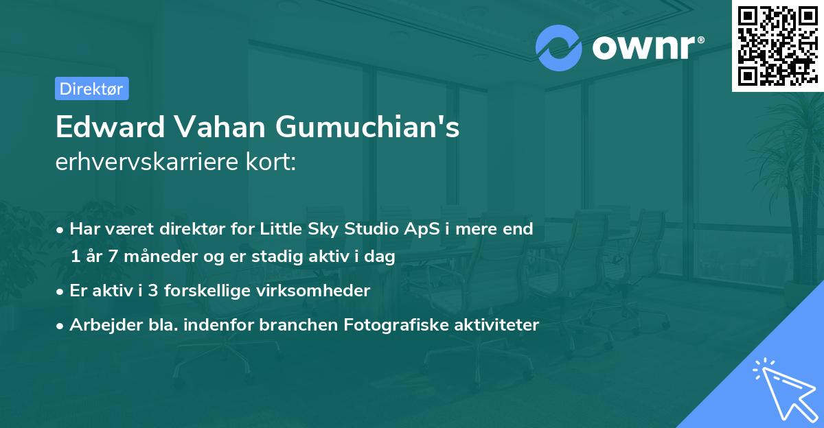 Edward Vahan Gumuchian's erhvervskarriere kort