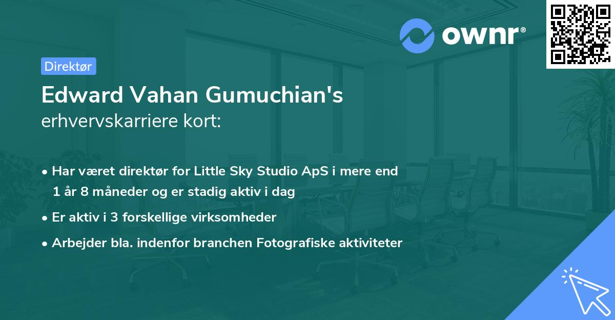 Edward Vahan Gumuchian's erhvervskarriere kort