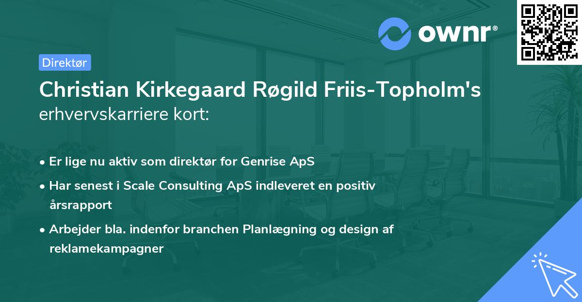 Christian Kirkegaard Røgild Friis-Topholm's erhvervskarriere kort
