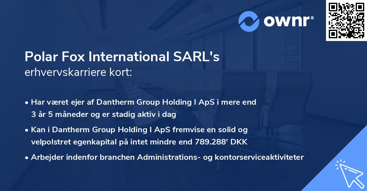 Polar Fox International SARL's erhvervskarriere kort