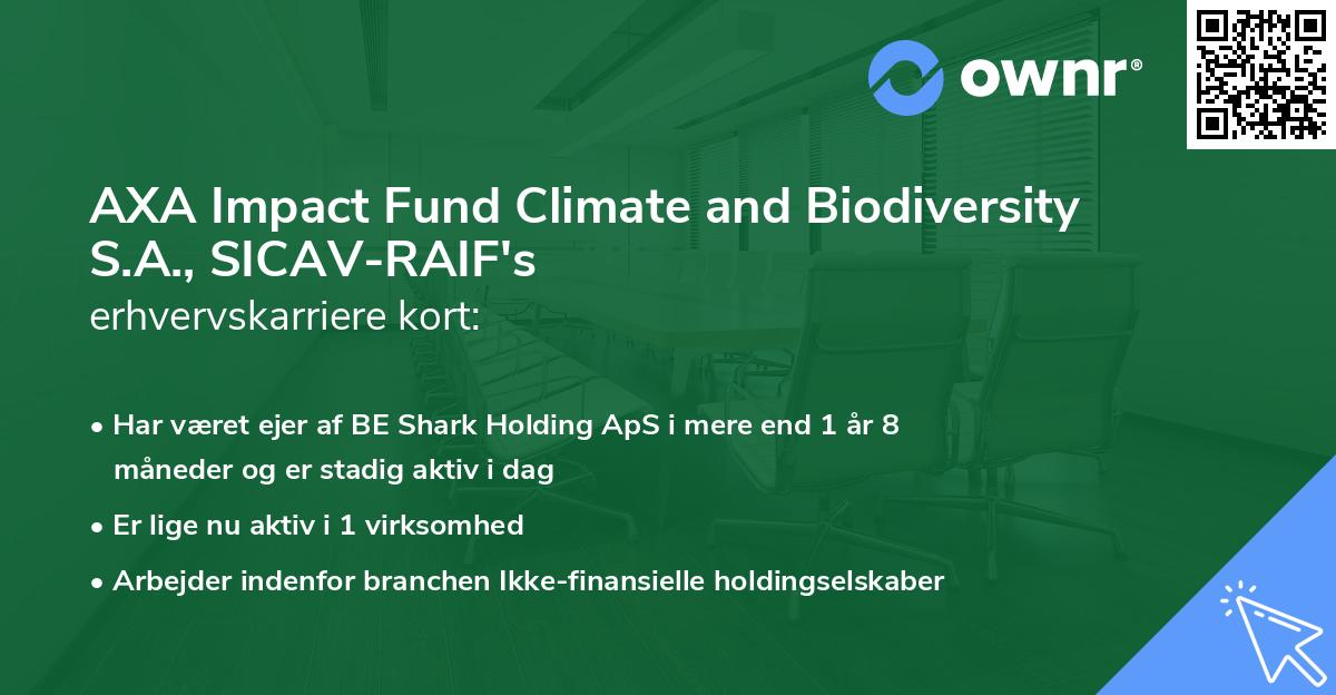 AXA Impact Fund Climate and Biodiversity S.A., SICAV-RAIF's erhvervskarriere kort