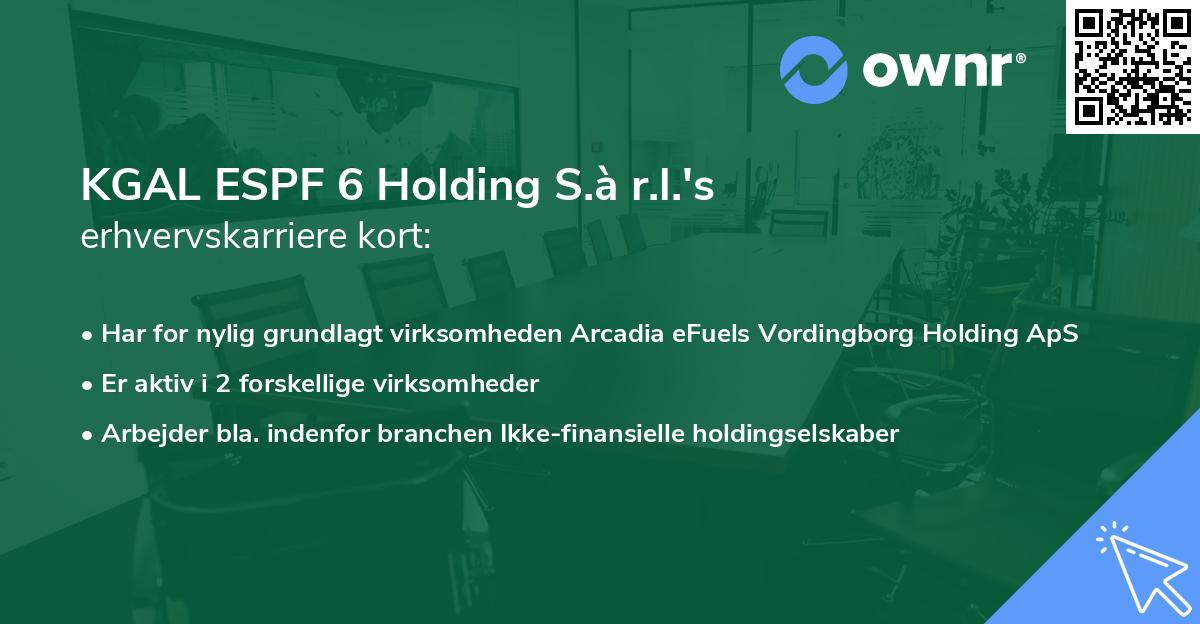 KGAL ESPF 6 Holding S.à r.l.'s erhvervskarriere kort