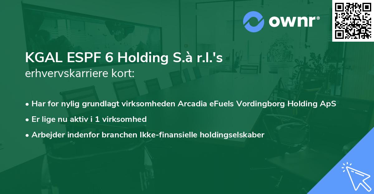 KGAL ESPF 6 Holding S.à r.l.'s erhvervskarriere kort