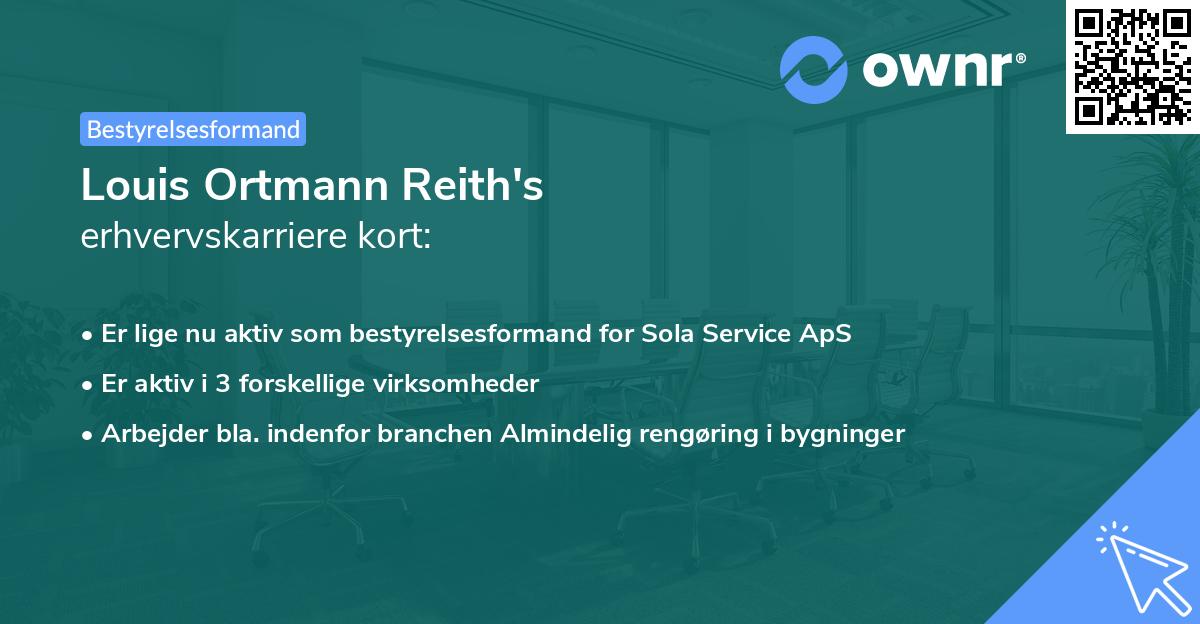 Louis Ortmann Reith's erhvervskarriere kort