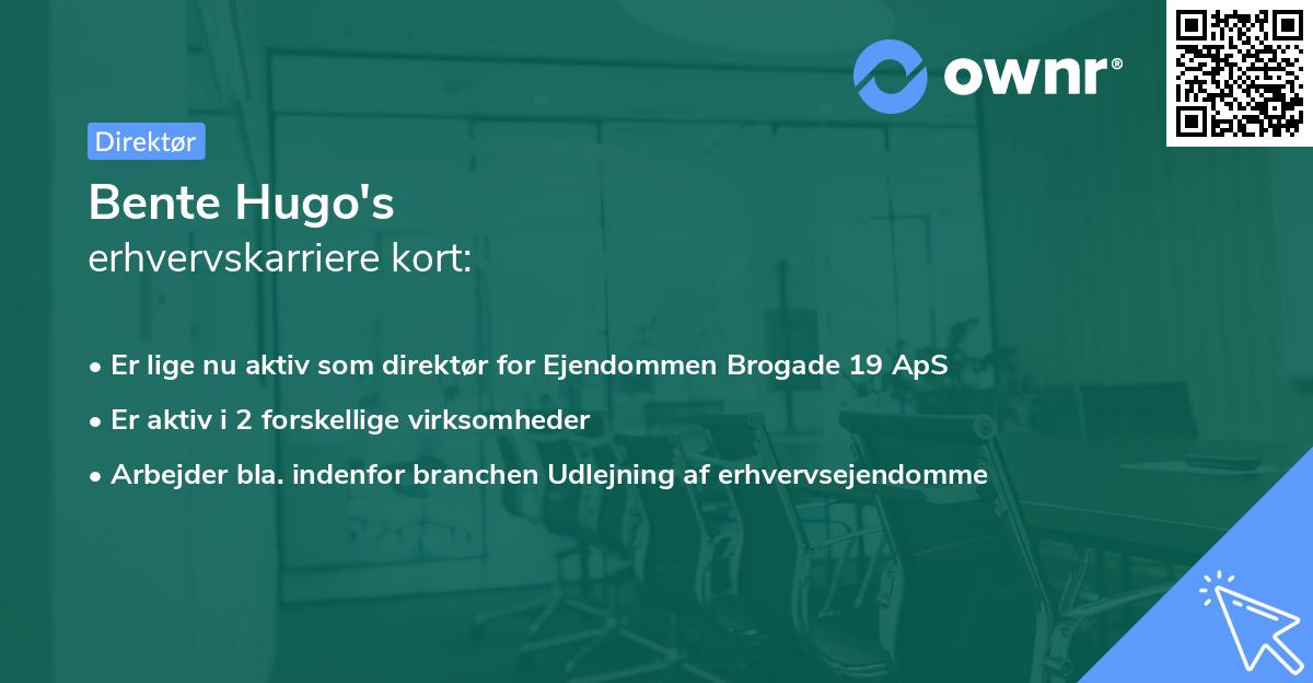 Bente Hugo's erhvervskarriere kort