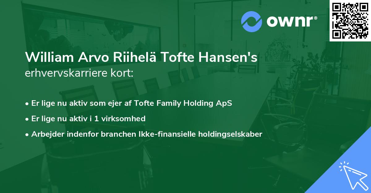 William Arvo Riihelä Tofte Hansen's erhvervskarriere kort
