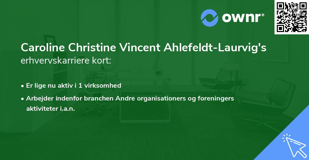 Caroline Christine Vincent Ahlefeldt-Laurvig's erhvervskarriere kort