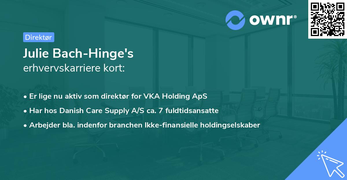 Julie Bach-Hinge's erhvervskarriere kort