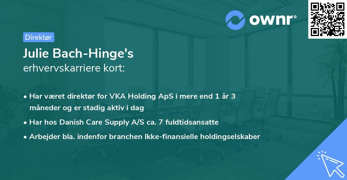 Julie Bach-Hinge's erhvervskarriere kort