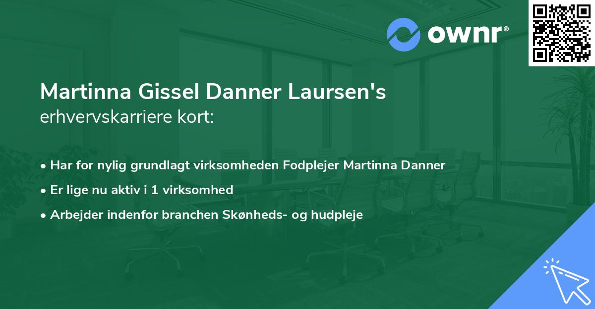 Martinna Gissel Danner Laursen's erhvervskarriere kort