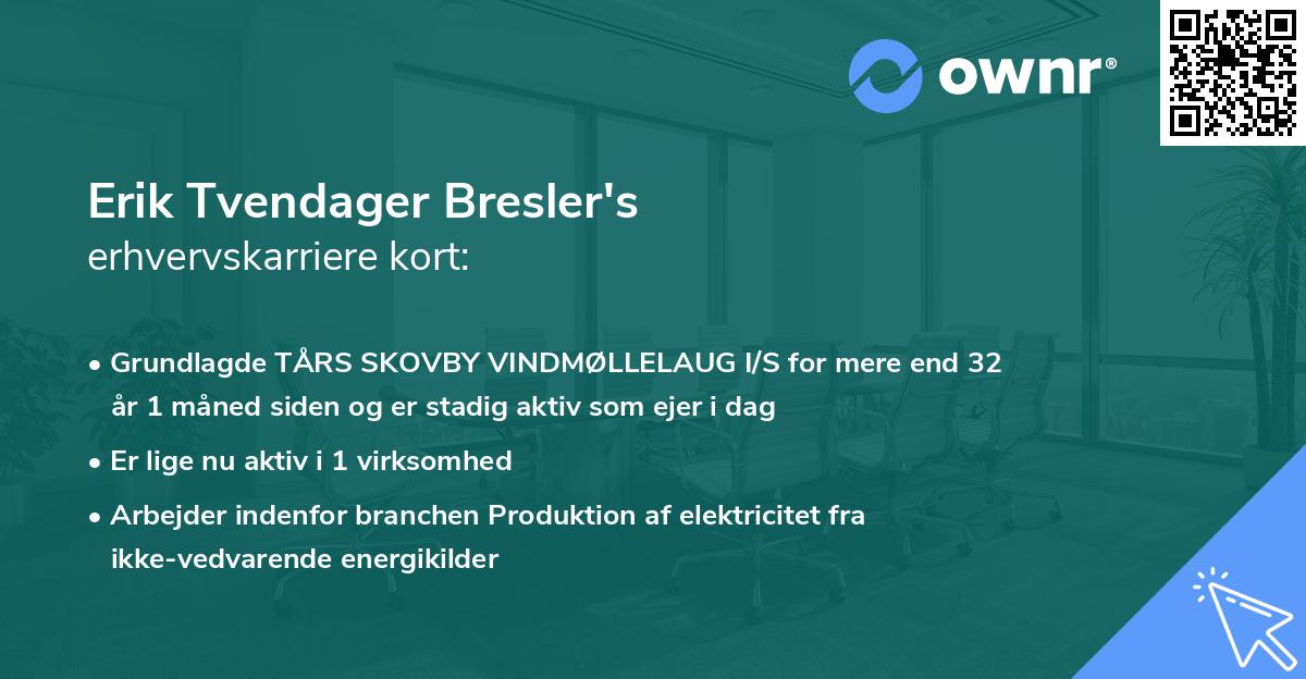 Erik Tvendager Bresler's erhvervskarriere kort