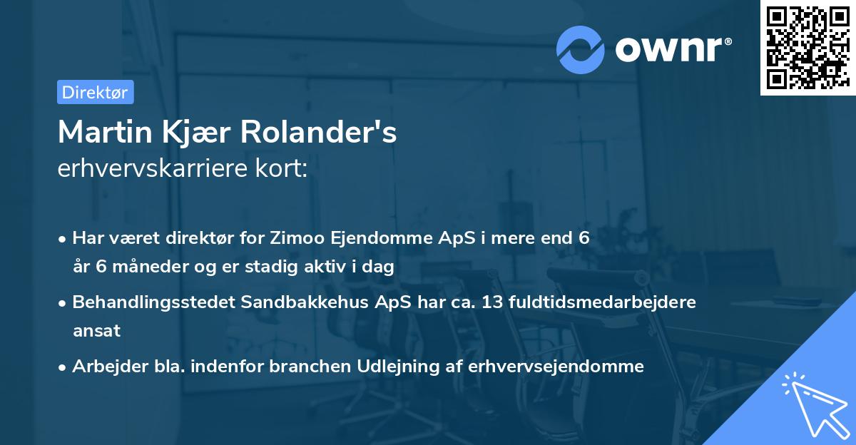 Martin Kjær Rolander's erhvervskarriere kort