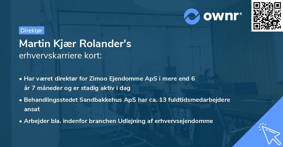 Martin Kjær Rolander's erhvervskarriere kort