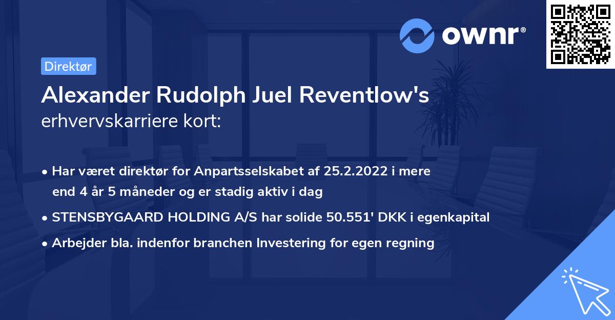 Alexander Rudolph Juel Reventlow's erhvervskarriere kort