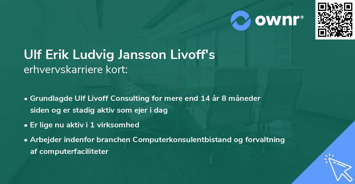 Ulf Erik Ludvig Jansson Livoff's erhvervskarriere kort