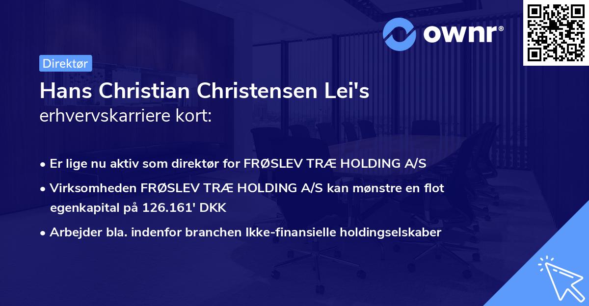 Hans Christian Christensen Lei's erhvervskarriere kort
