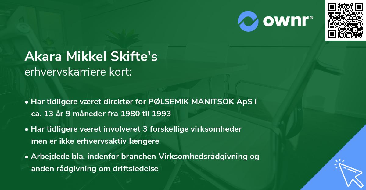 Akara Mikkel Skifte's erhvervskarriere kort