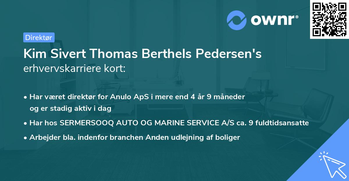 Kim Sivert Thomas Berthels Pedersen's erhvervskarriere kort