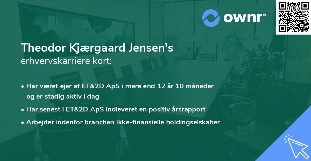 Theodor Kjærgaard Jensen's erhvervskarriere kort