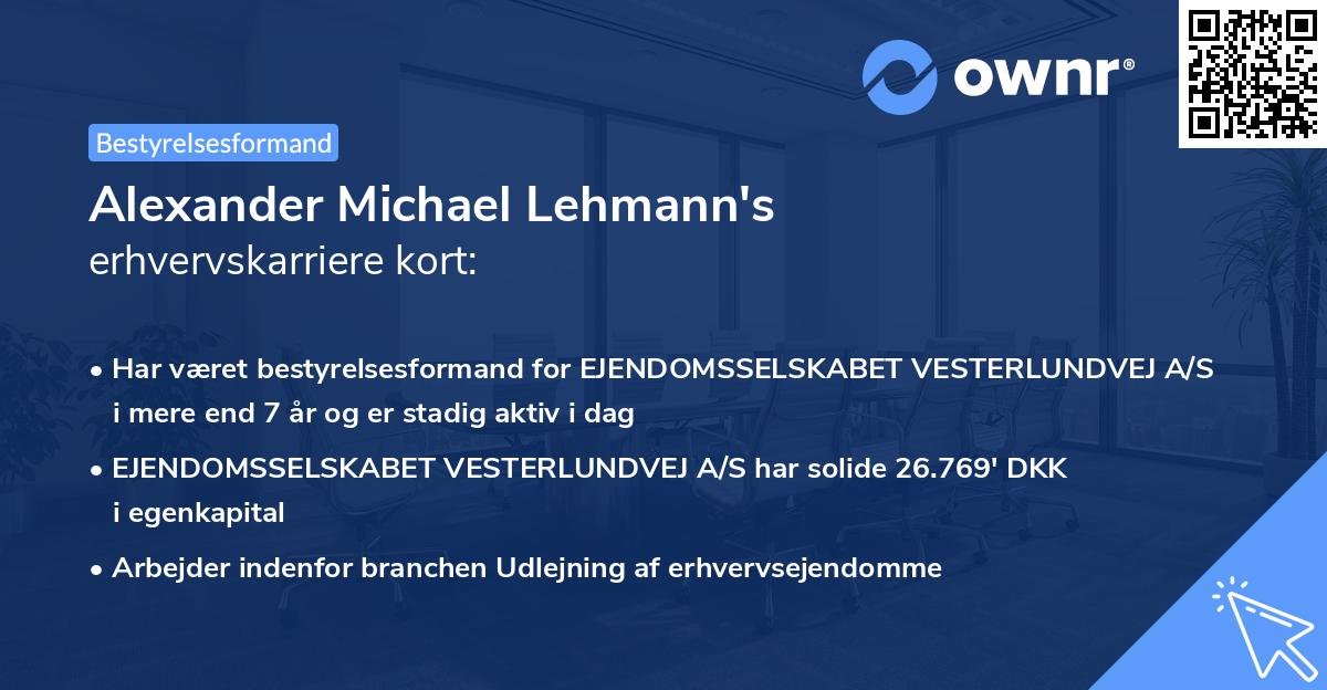 Alexander Michael Lehmann's erhvervskarriere kort