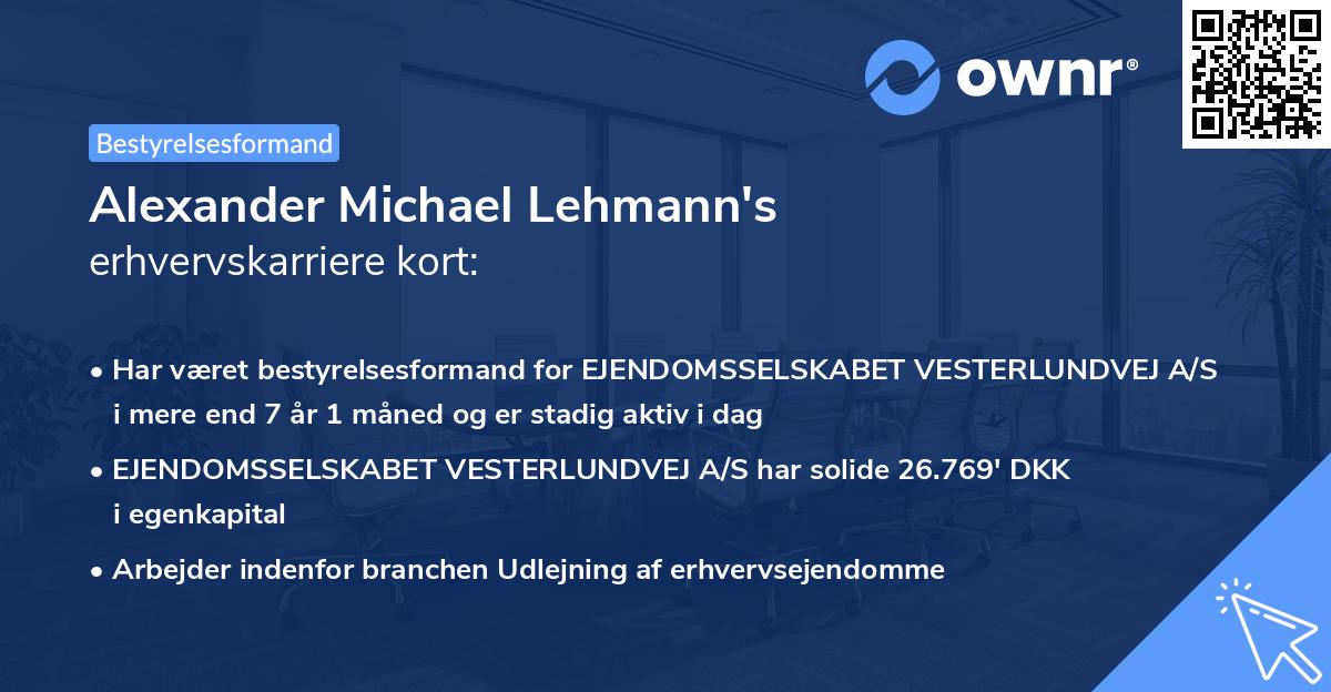 Alexander Michael Lehmann's erhvervskarriere kort