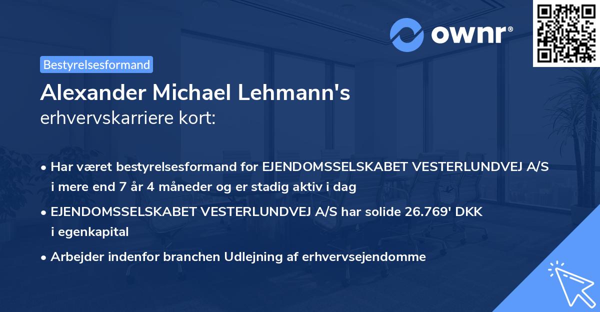 Alexander Michael Lehmann's erhvervskarriere kort