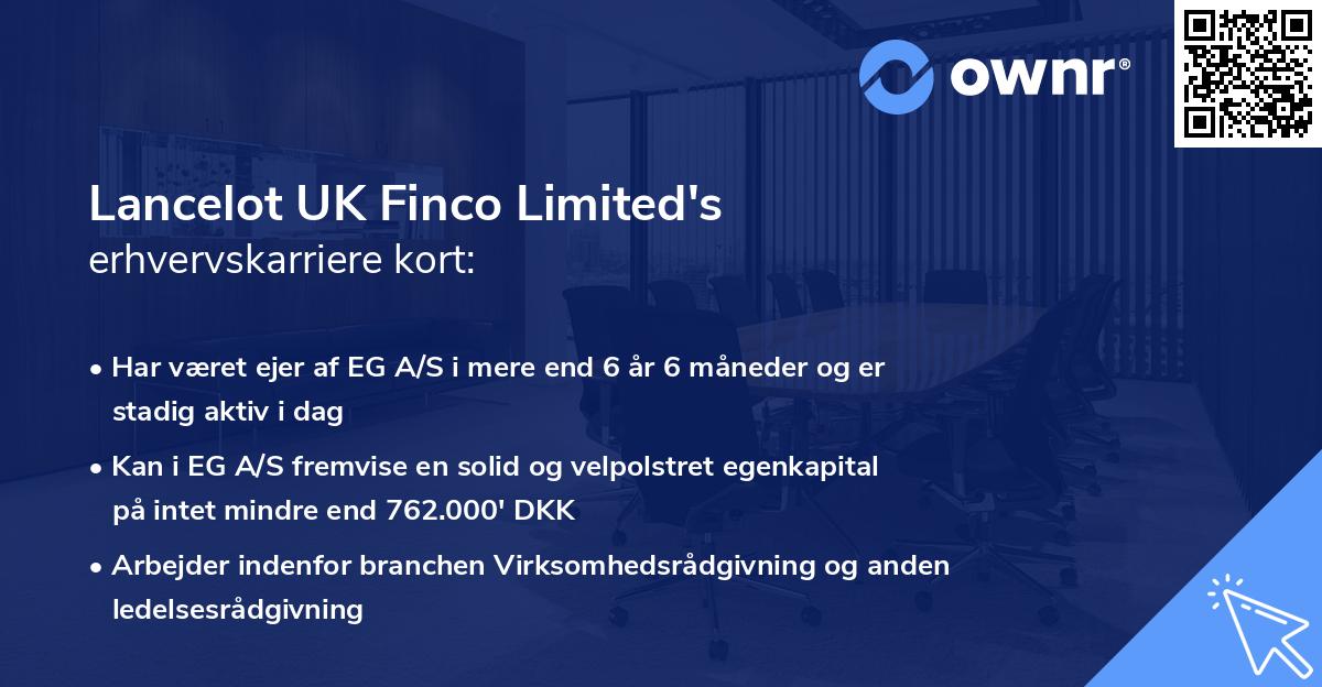 Lancelot UK Finco Limited's erhvervskarriere kort