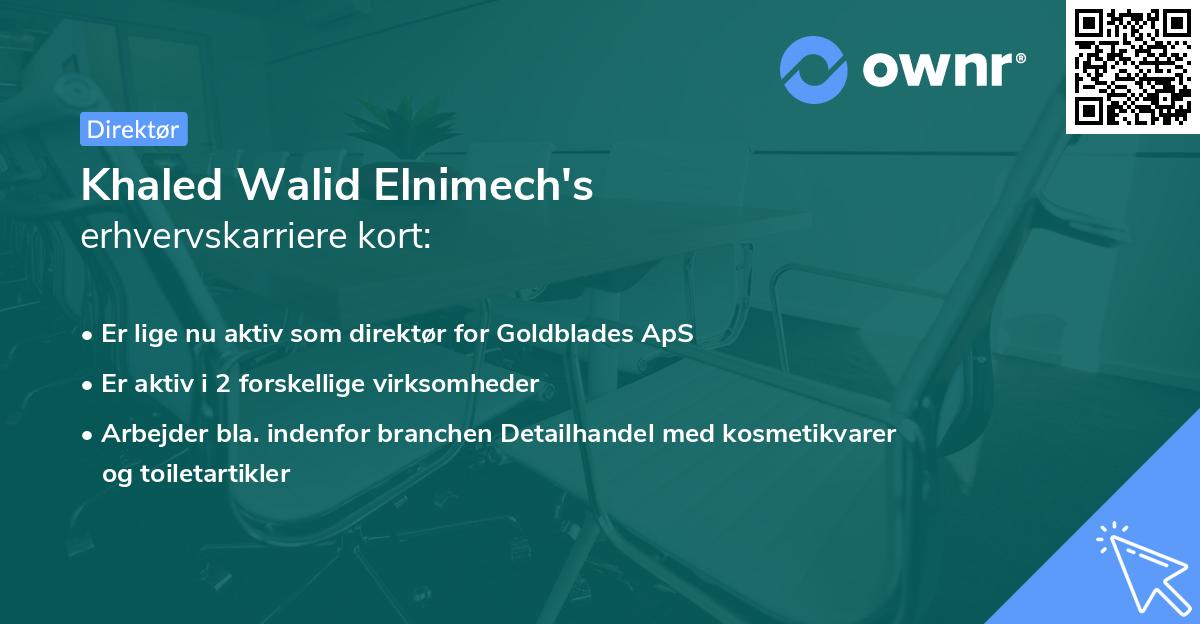 Khaled Walid Elnimech's erhvervskarriere kort