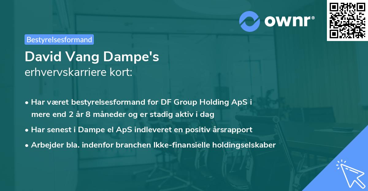 David Vang Dampe's erhvervskarriere kort