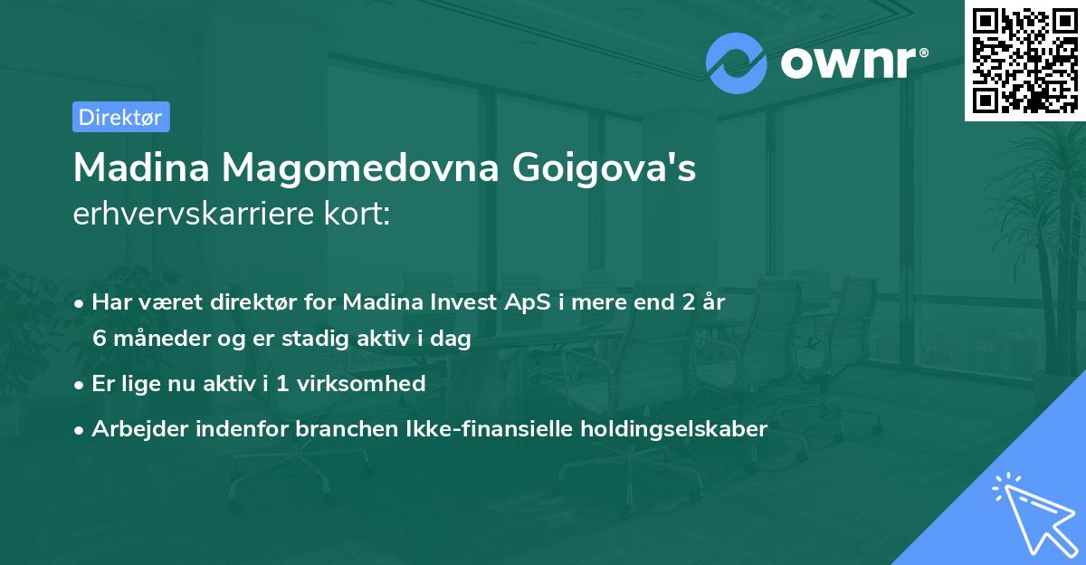 Madina Magomedovna Goigova's erhvervskarriere kort