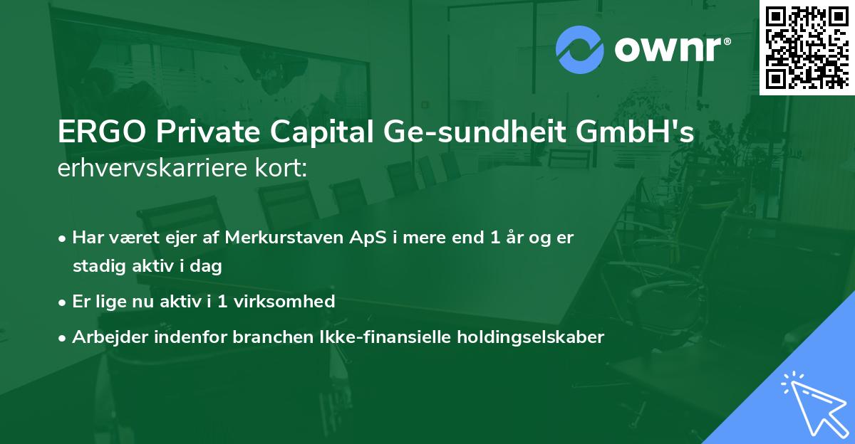 ERGO Private Capital Ge-sundheit GmbH's erhvervskarriere kort