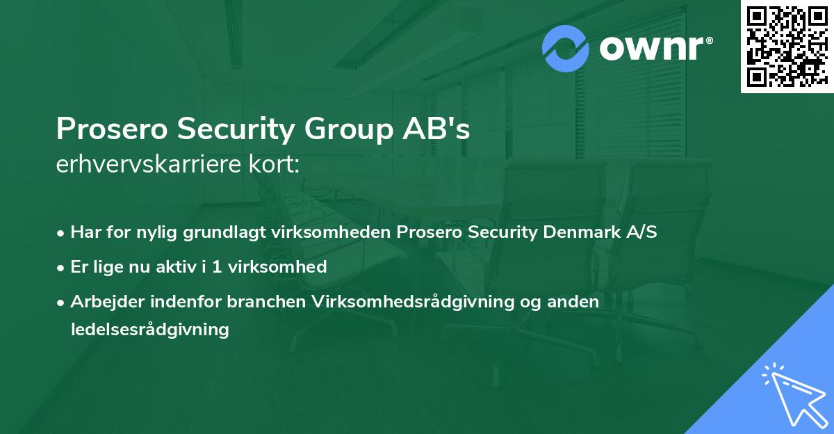 Prosero Security Group AB's erhvervskarriere kort