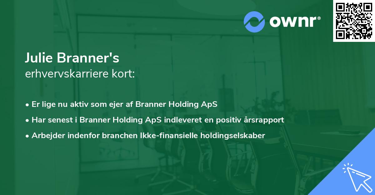 Julie Branner's erhvervskarriere kort
