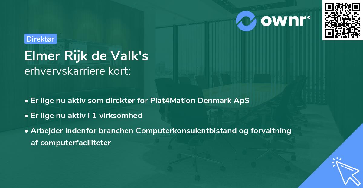 Elmer Rijk de Valk's erhvervskarriere kort