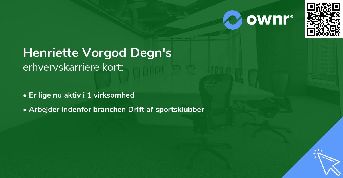 Henriette Vorgod Degn's erhvervskarriere kort