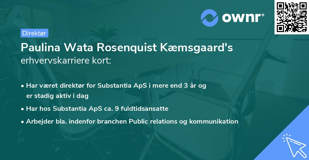 Paulina Wata Rosenquist Kæmsgaard's erhvervskarriere kort