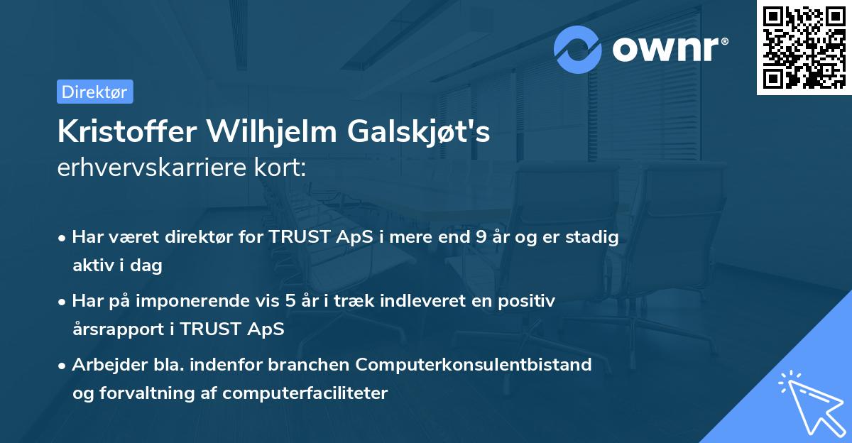 Kristoffer Wilhjelm Galskjøt's erhvervskarriere kort