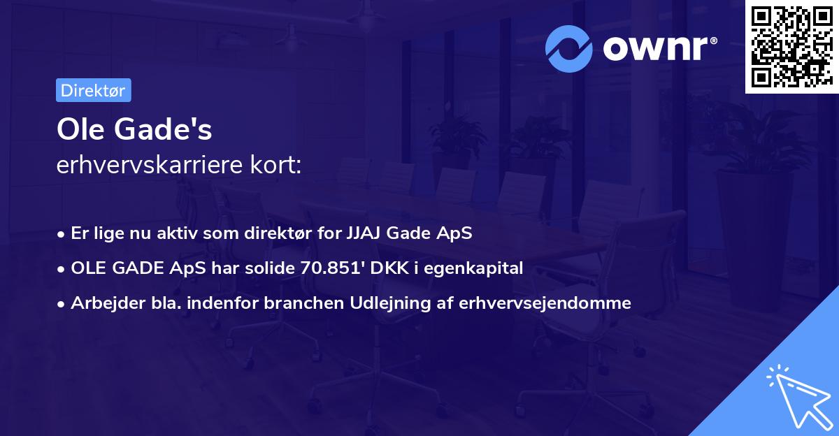 Ole Gade's erhvervskarriere kort