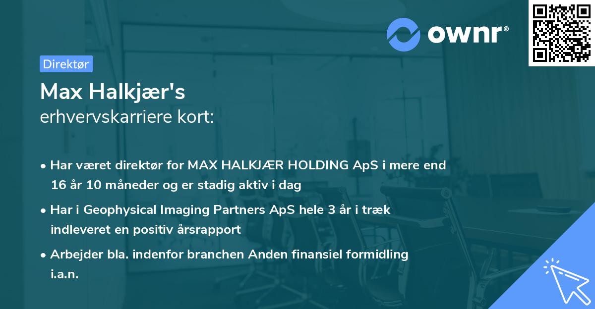 Max Halkjær's erhvervskarriere kort