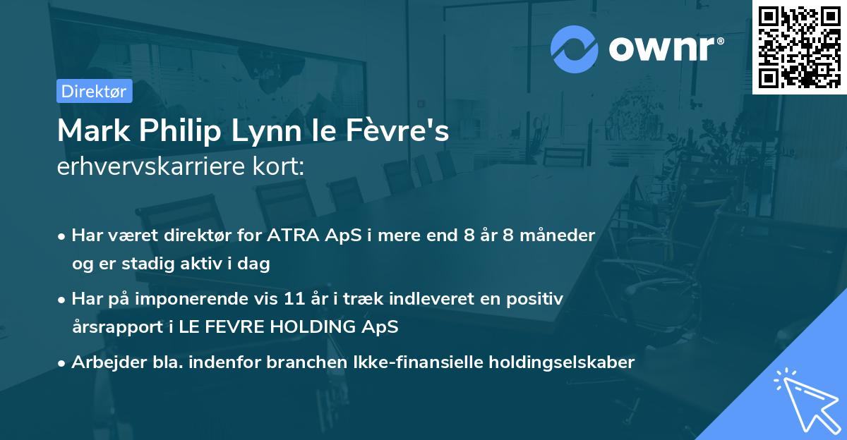 Mark Philip Lynn le Fèvre's erhvervskarriere kort