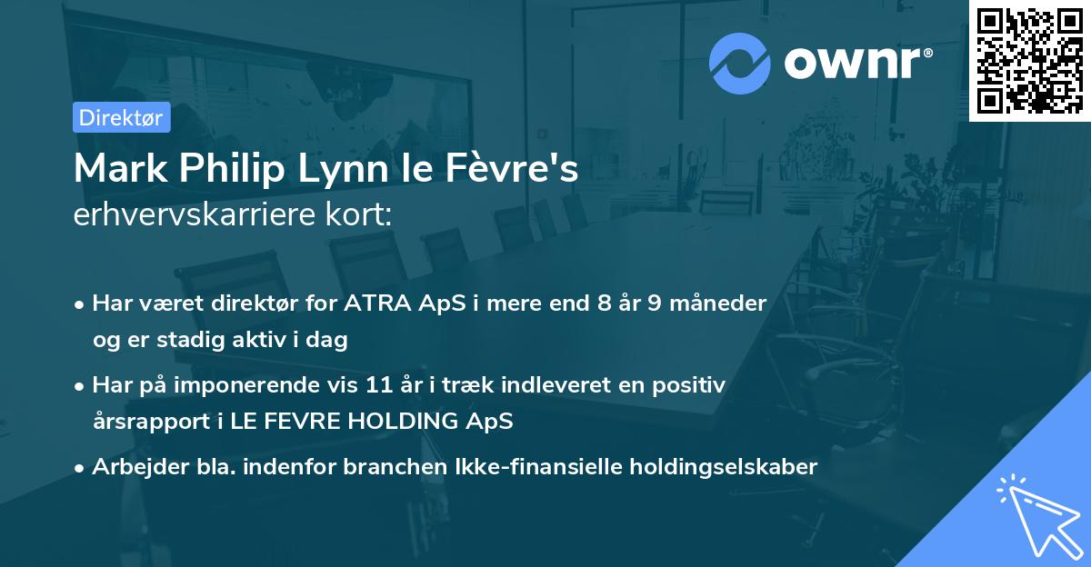 Mark Philip Lynn le Fèvre's erhvervskarriere kort
