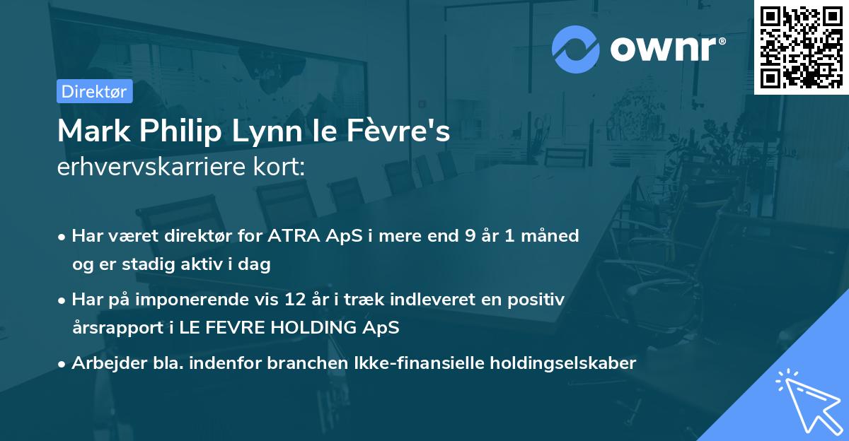 Mark Philip Lynn le Fèvre's erhvervskarriere kort
