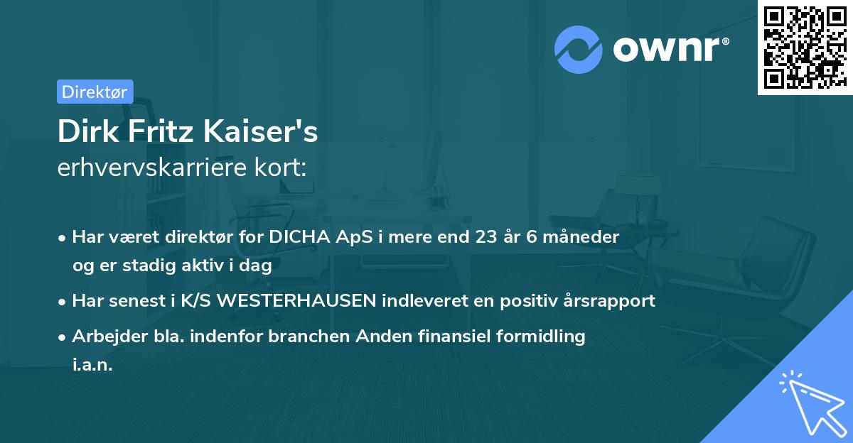 Dirk Fritz Kaiser's erhvervskarriere kort