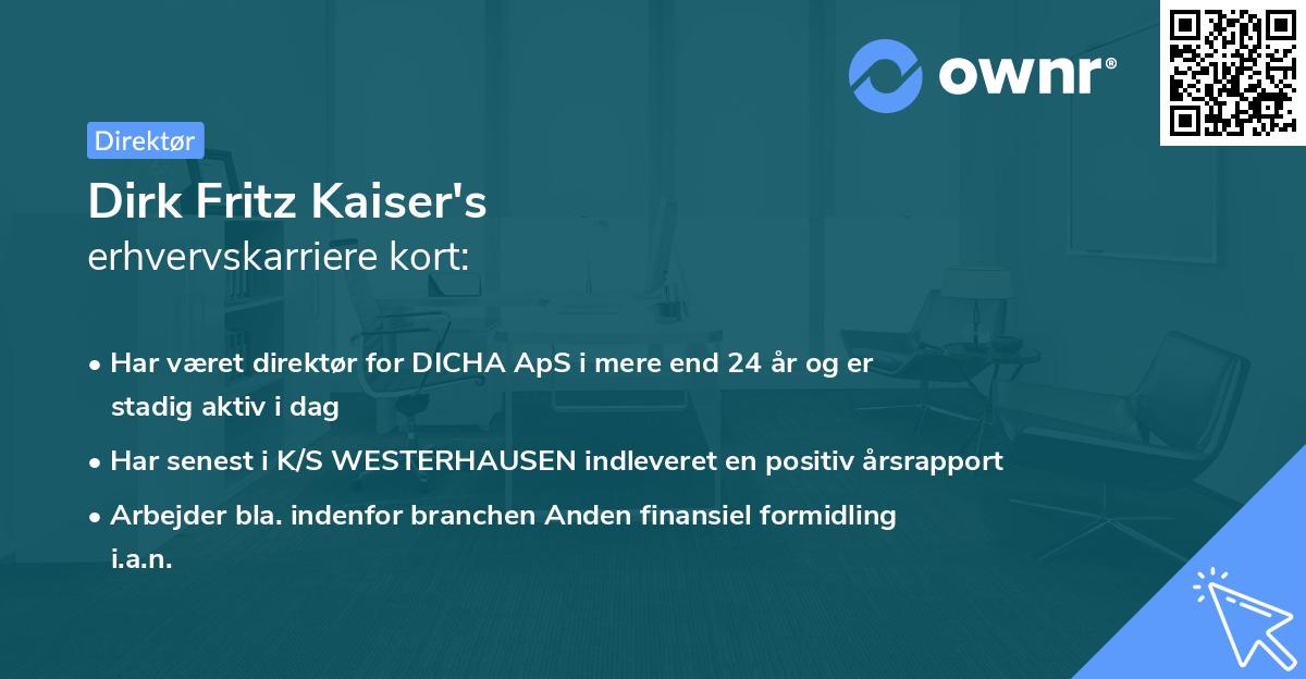 Dirk Fritz Kaiser's erhvervskarriere kort