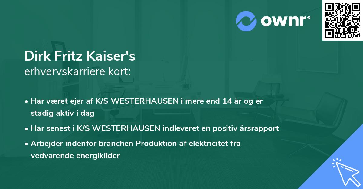 Dirk Fritz Kaiser's erhvervskarriere kort