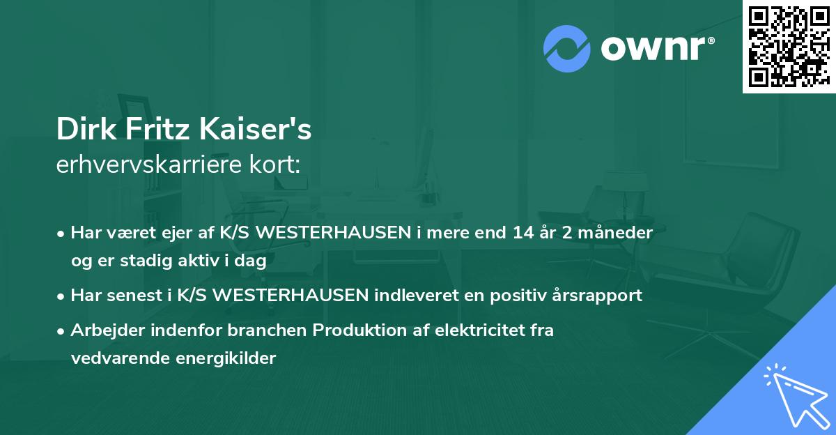 Dirk Fritz Kaiser's erhvervskarriere kort