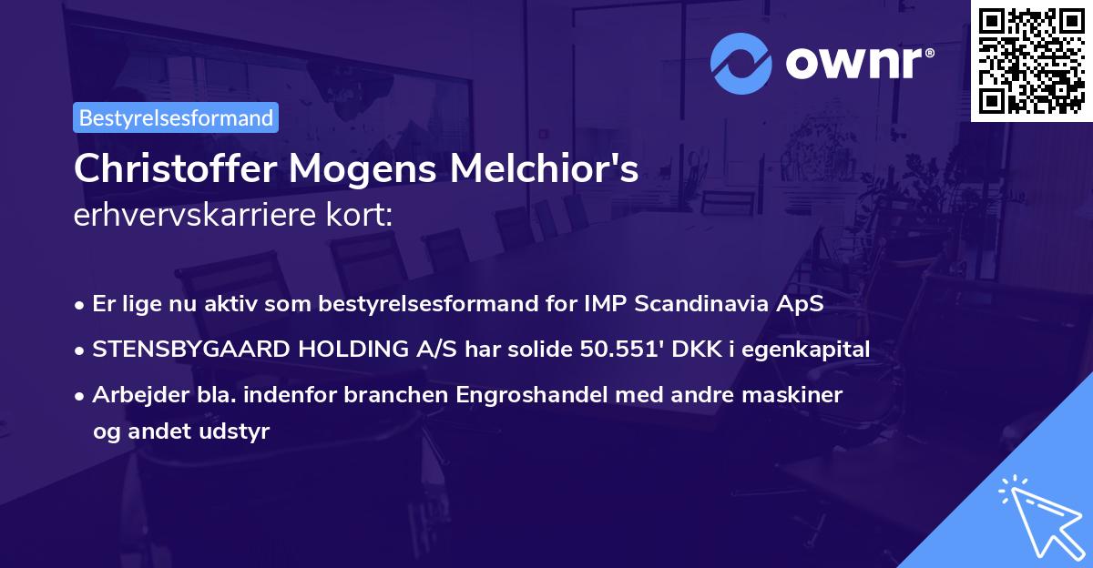 Christoffer Mogens Melchior's erhvervskarriere kort