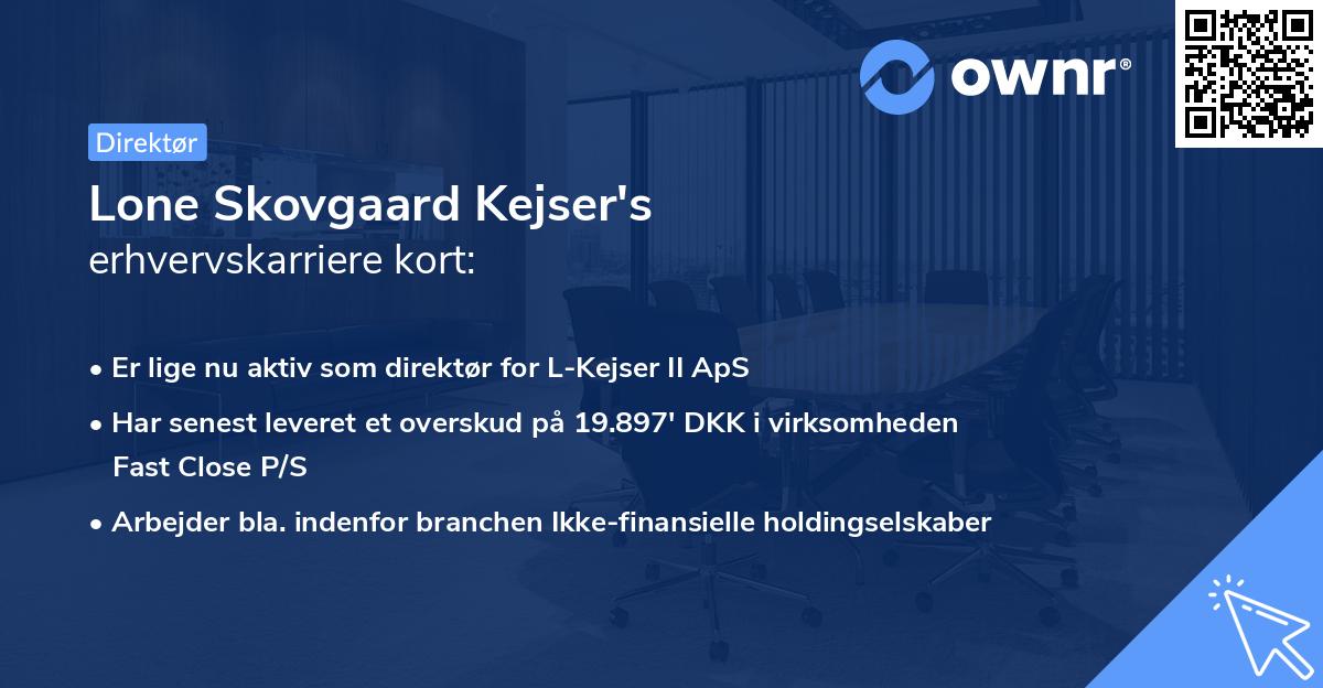 Lone Skovgaard Kejser's erhvervskarriere kort