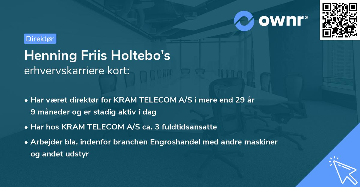 Henning Friis Holtebo's erhvervskarriere kort