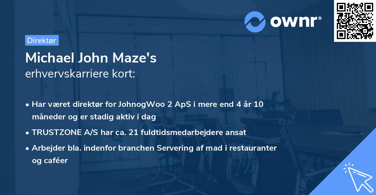 Michael John Maze's erhvervskarriere kort